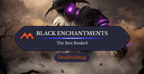 The 40 Best Black Enchantments in Magic Ranked .